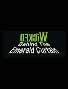 Behind the Emerald Curtain